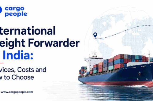 International Freight Forwarder in India: Services, Costs and How to Choose