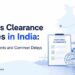 Customs Clearance Services in India: Process, Documents and Common Delays