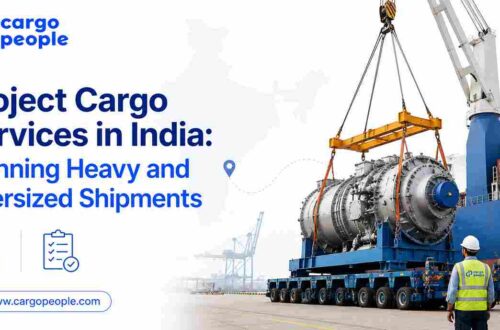 Project Cargo Services in India: Planning Heavy and Oversized Shipments