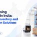 Warehousing Services in India: Storage, Inventory and Distribution Solutions