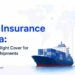Cargo Insurance in India: Choosing the Right Cover for International Shipments