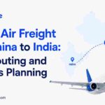 Urgent Air Freight from China to India: Cost, Routing and Customs Planning