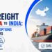 Sea Freight from China to India: FCL and LCL Options for Importers