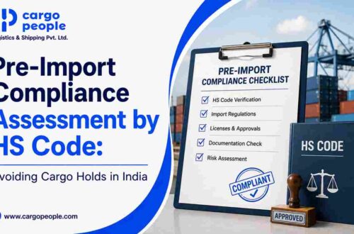 Pre-Import Compliance Assessment by HS Code: Avoiding Cargo Holds in India