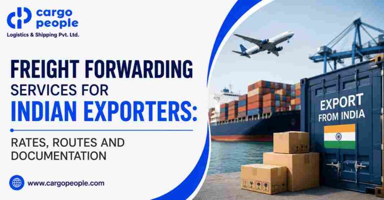 Freight Forwarding Services for Indian Exporters: Rates, Routes and Documentation