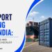 FCL Export Shipping from India: Booking Process and Documentation Checklist