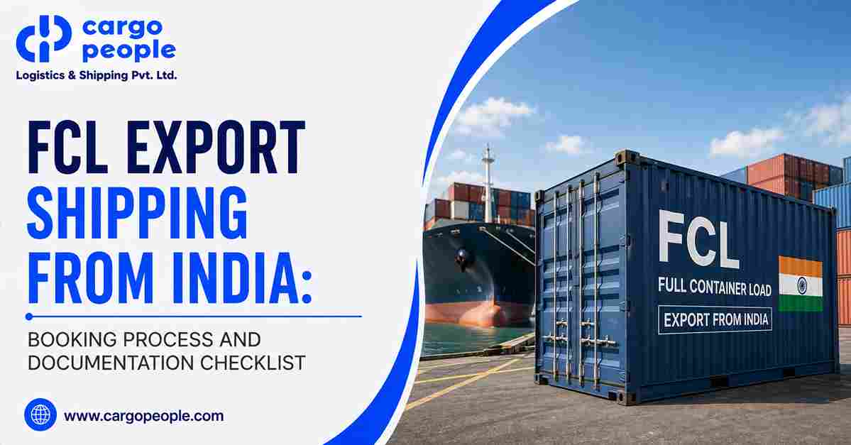 FCL Export Shipping from India: Booking Process and Documentation Checklist