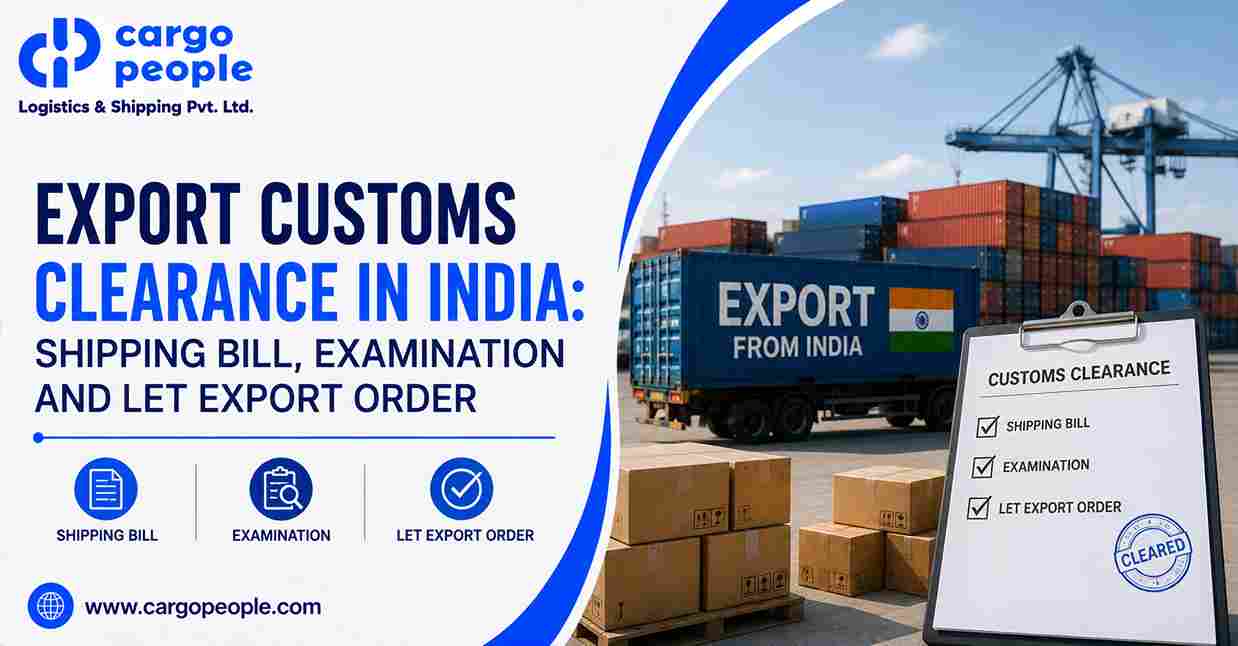 Export Customs Clearance in India: Shipping Bill, Examination and Let Export Order