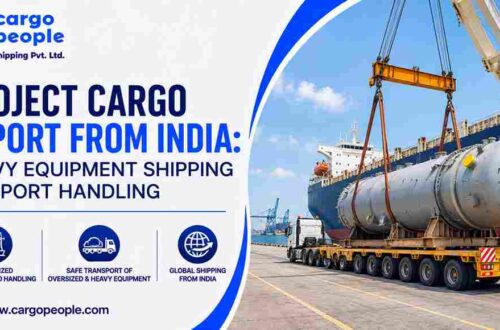 Project Cargo Export from India: Heavy Equipment Shipping and Port Handling
