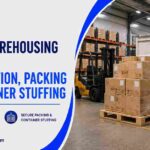 Export Warehousing Services: Consolidation, Packing and Container Stuffing