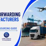 Freight Forwarding for Manufacturers in India: A Practical Outsourcing Guide