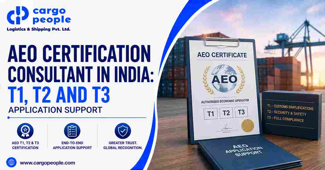 AEO Certification Consultant in India: T1, T2 and T3 Application Support