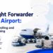 Air Freight Forwarder at Delhi Airport: Clearance, Handling and Dispatch Planning