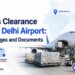 Customs Clearance Agent at Delhi Airport: Process, Charges and Documents