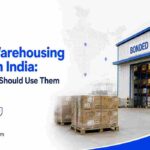 Bonded Warehousing Services in India: When Importers Should Use Them