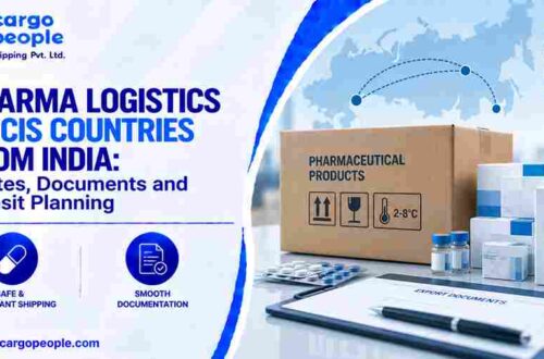 Pharma Logistics to CIS Countries from India: Routes, Documents and Transit Planning