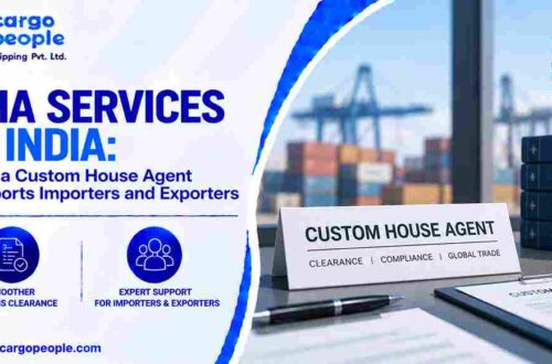 CHA Services in India: How a Custom House Agent Supports Importers and Exporters