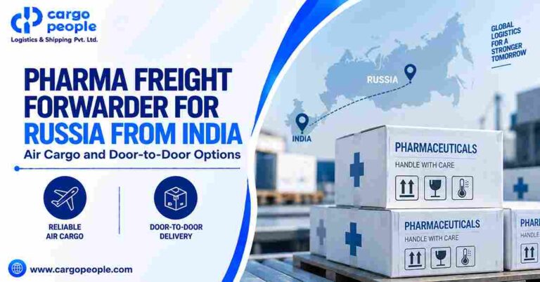 Pharma Freight Forwarder for Russia from India: Air Cargo and Door-to-Door Options