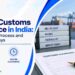 Import Customs Clearance in India: Documents, Process and Common Delays