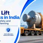 Heavy Lift Logistics in India: Equipment, Safety and Port-to-Site Planning