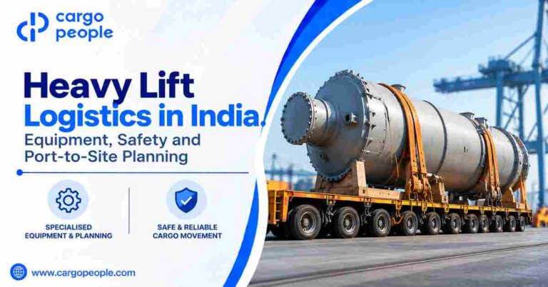 Heavy Lift Logistics in India: Equipment, Safety and Port-to-Site Planning