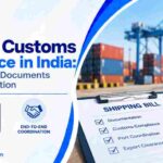 Export Customs Clearance in India: Shipping Bill, Documents and Coordination