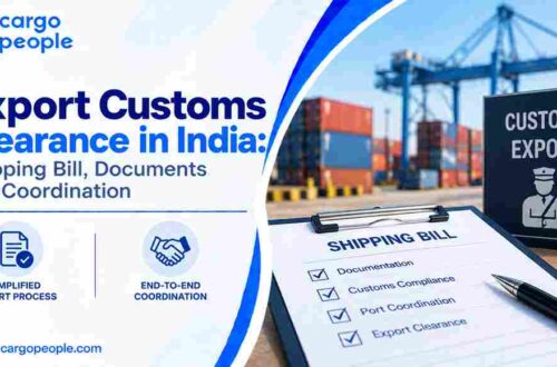 Export Customs Clearance in India: Shipping Bill, Documents and Coordination