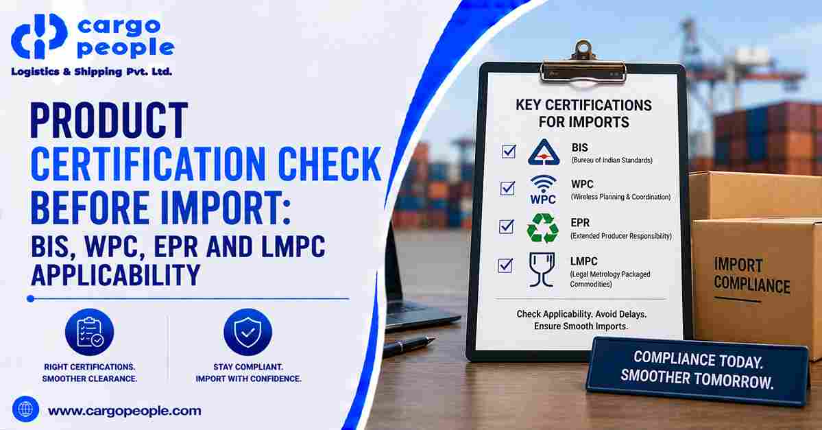 Product Certification Check Before Import: BIS, WPC, EPR and LMPC Applicability