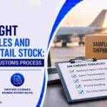 Air Freight for Samples and Urgent Retail Stock: Booking and Customs Process