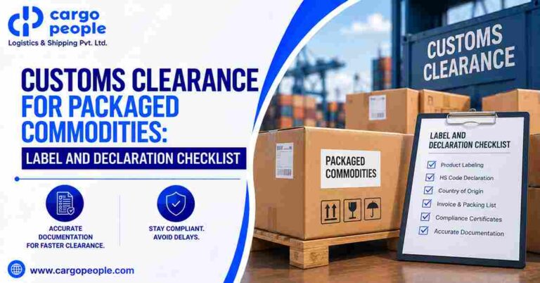 Customs Clearance for Packaged Commodities: Label and Declaration Checklist