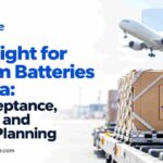 Air Freight for Lithium Batteries in India: DG Acceptance, Packing and Transit Planning