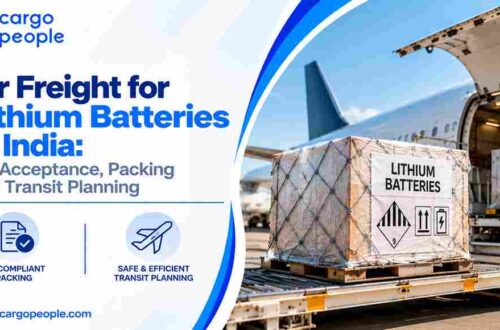 Air Freight for Lithium Batteries in India: DG Acceptance, Packing and Transit Planning