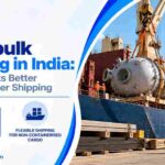 Breakbulk Shipping in India: When It Works Better Than Container Shipping