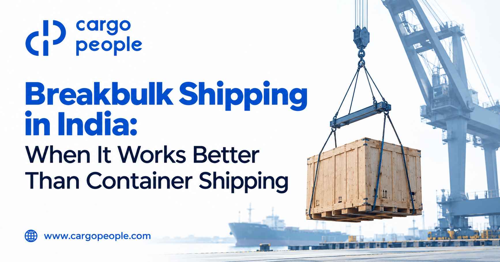 Breakbulk Shipping in India: When It Works Better Than Container Shipping