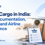 DG Air Cargo in India: IATA Documentation, Packing and Airline Acceptance
