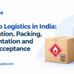DG Cargo Logistics in India: Classification, Packing, Documentation and Carrier Acceptance