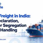 DG Sea Freight in India: IMDG Declaration, Container Segregation and Port Handling