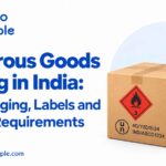 Dangerous Goods Packing in India: UN Packaging, Labels and Marking Requirements