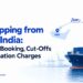 FCL Shipping from UAE to India: Container Booking, Cut-Offs and Destination Charges