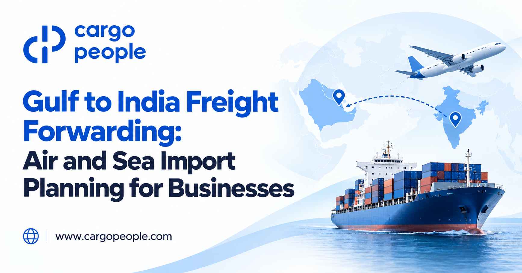 Gulf to India Freight Forwarding: Air and Sea Import Planning for Businesses