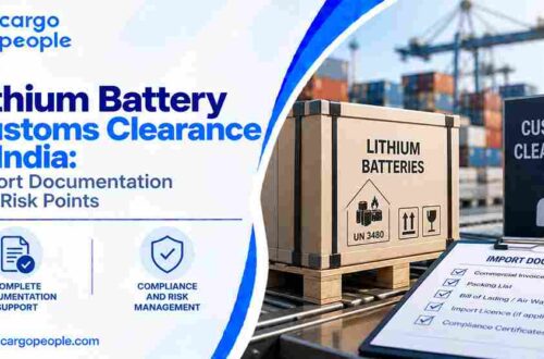 Lithium Battery Customs Clearance in India: Import Documentation and Risk Points