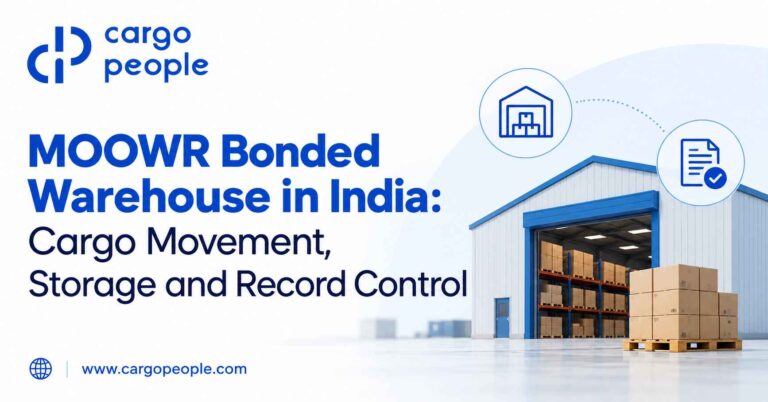MOOWR Bonded Warehouse in India: Cargo Movement, Storage and Record Control