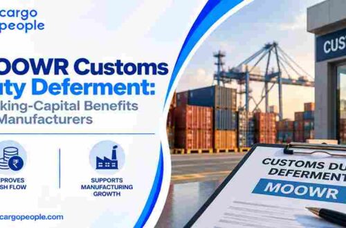 MOOWR Customs Duty Deferment: Working-Capital Benefits for Manufacturers