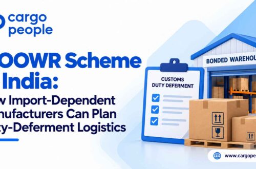 MOOWR Scheme in India: How Import-Dependent Manufacturers Can Plan Duty-Deferment Logistics