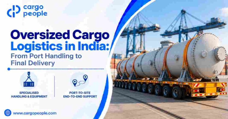 Oversized Cargo Logistics in India: From Port Handling to Final Delivery
