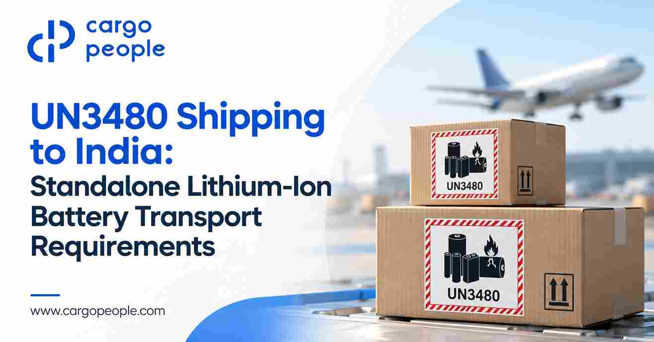 UN3480 Shipping to India: Standalone Lithium-Ion Battery Transport Requirements